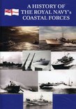 A History of the ROYAL NAVY'S COASTAL FORCES